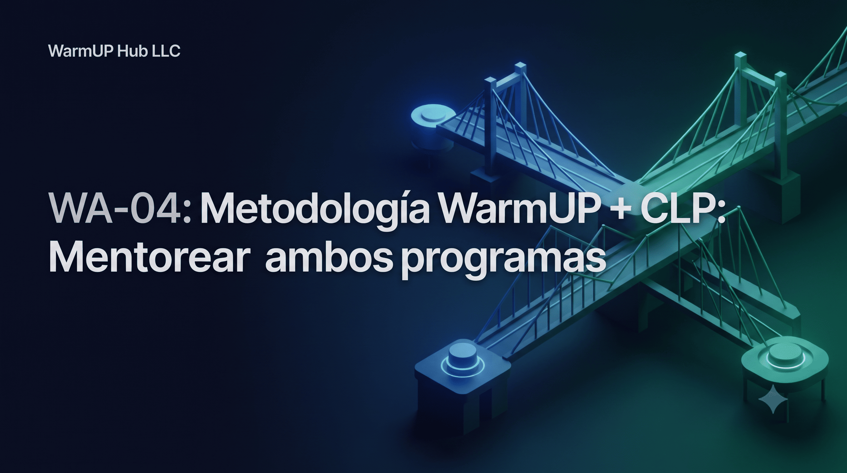 WA-04: Metodología WarmUP + CLP: mentorear ambos programas
